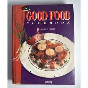 The Good Food Cookbook by Margo Oliver Hardcover